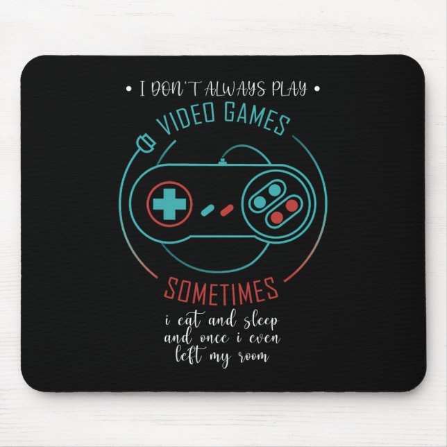 Mousepad Eu nem sempre toco Videos games às vezes (Frente)