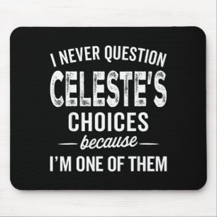 Mousepad Eu Nunca Questiono as Escolhas de Celeste Persona
