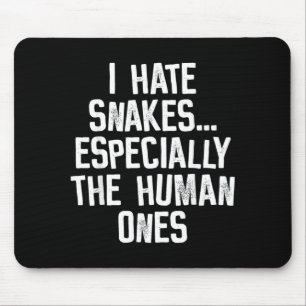 Mousepad Eu Odeio Cobras As Humanas Piada Humor Citação