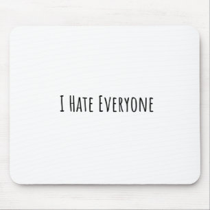 Mousepad Eu Odeio Todo Mundo