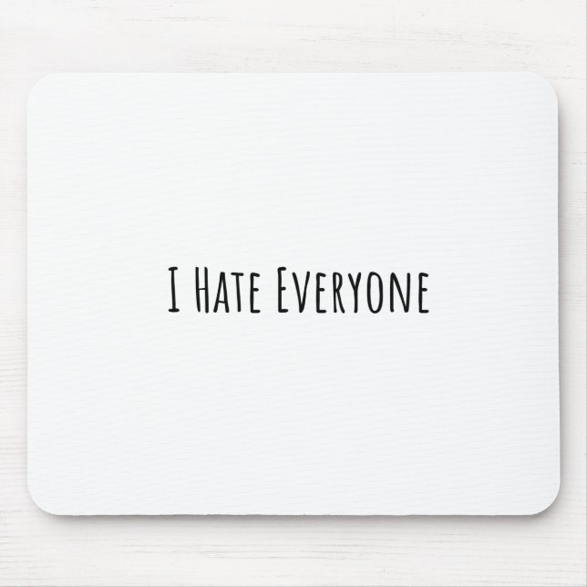 Mousepad Eu Odeio Todo Mundo (Frente)