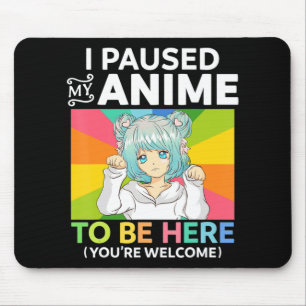 Mousepad Eu Parei Meu Anime Para Estar Aqui Kawaii Manga An