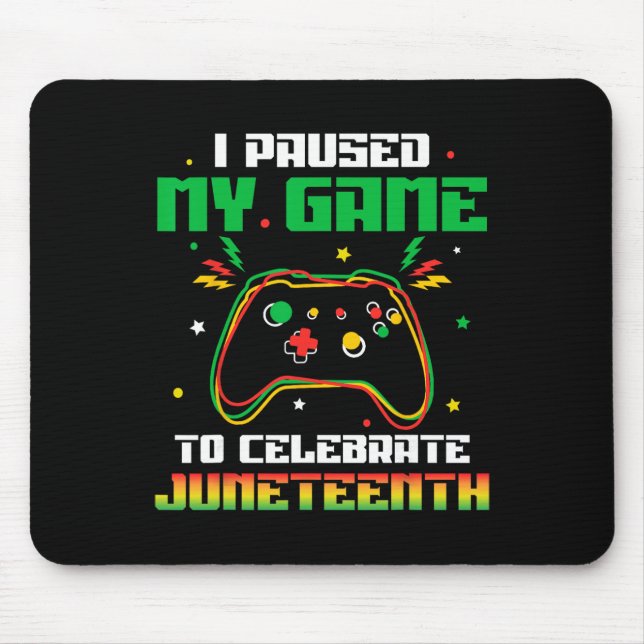 Mousepad Eu Pausar Meu Jogo Para Celebrar Juneteenth Menino (Frente)