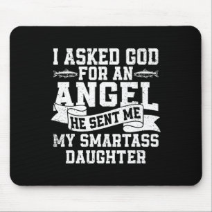 Mousepad Eu Pedi A Deus Um Anjo Que Ele Me Enviou O Meu Dau