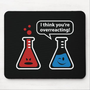 Mousepad Eu penso que você Overreacting!