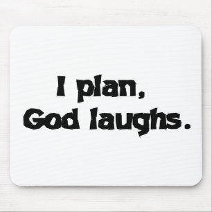 Mousepad Eu Planejo Que Deus Ria Uma Engraçada Citação E