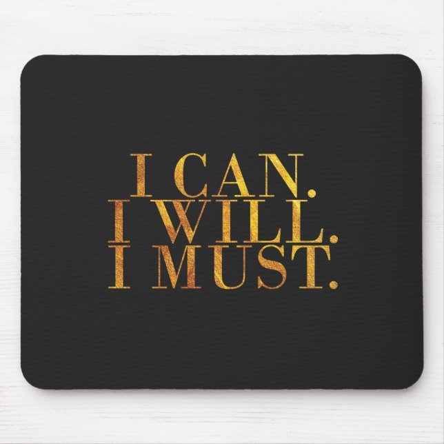 Mousepad Eu posso. Eu vou faz4e-lo. Eu devo. Design Dourado (Frente)