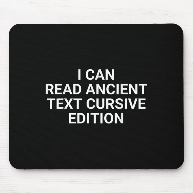 Mousepad Eu Posso Ler Texto Antigo Cursivo Edição Engraçado (Frente)