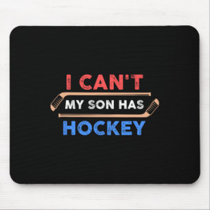 Mousepad Eu posso nº 39;t meu filho tem hóquei - Pai de hóq