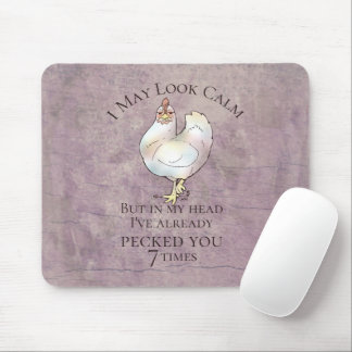 Mousepad "Eu posso olhar" a galinha calma
