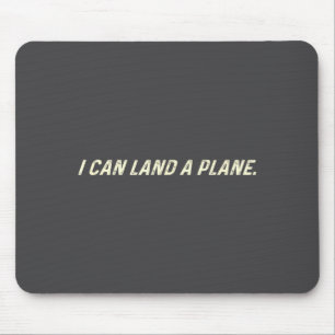 Mousepad Eu Posso Pousar Um Avião