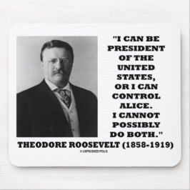 Mousepad Eu posso ser Presidente dos Estados Unidos ou