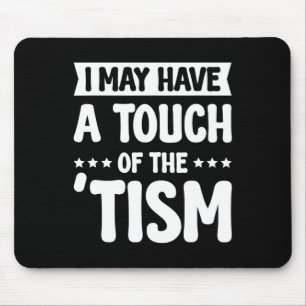 Mousepad Eu Posso Ter Um Toque De Tismo 2