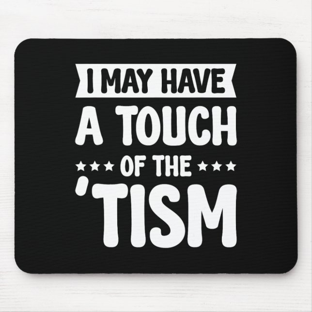Mousepad Eu Posso Ter Um Toque De Tismo 2 (Frente)