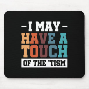 Mousepad Eu Posso Ter Um Toque De Tismo 3