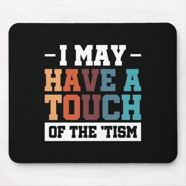 Mousepad Eu Posso Ter Um Toque De Tismo 3 (Frente)