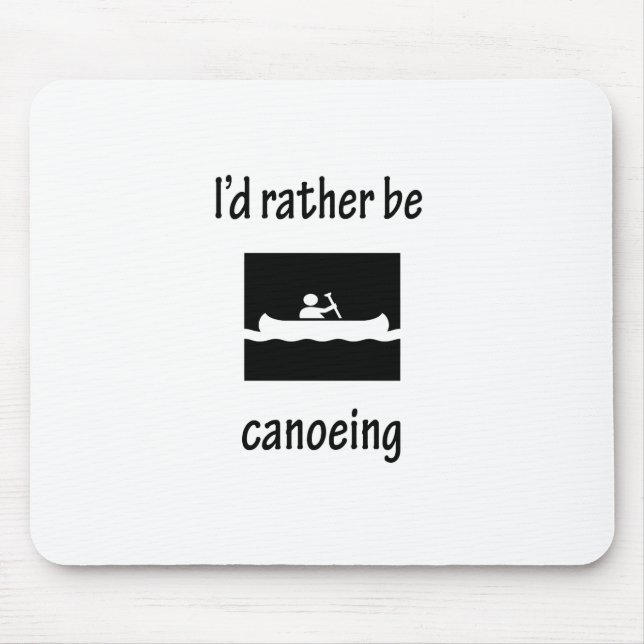Mousepad Eu preferencialmente Canoeing (Frente)