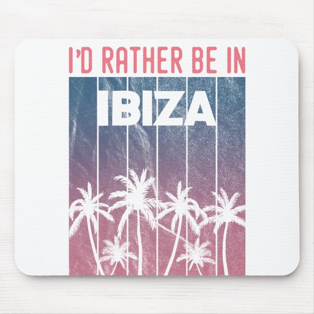 Mousepad Eu preferencialmente em Ibiza (Frente)