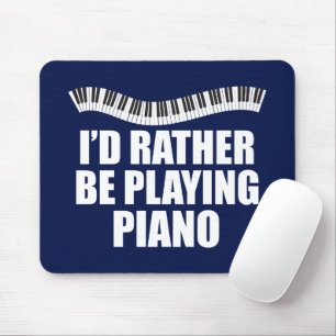 Mousepad Eu Preferencialmente Jogaria Piano Engraçado Pian