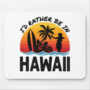 Mousepad Eu Preferencialmente No Havaí