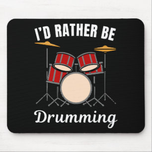 Mousepad Eu preferiria estar no meu trabalho, baterista diz
