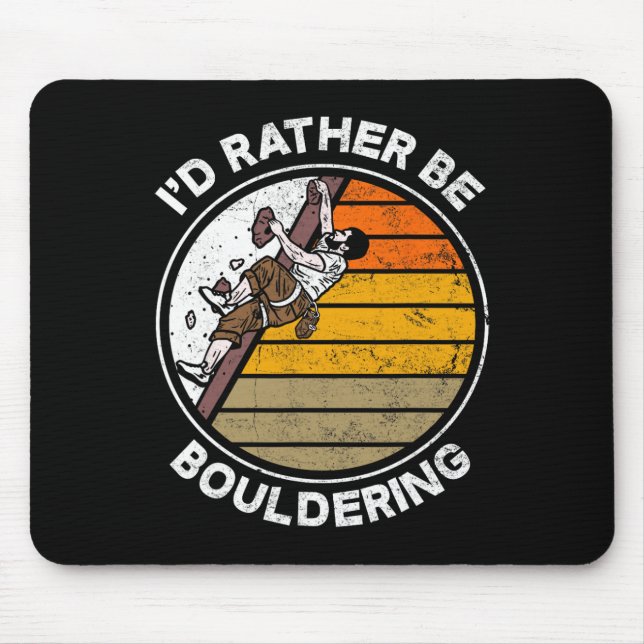 Mousepad Eu Preferiria Ser um Escalador de Boulder Escalada (Frente)