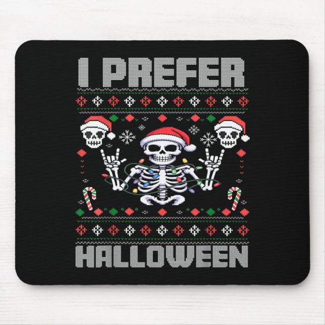 Mousepad Eu Prefiro o Dia das Bruxas Natal Engraçado Esquel (Frente)