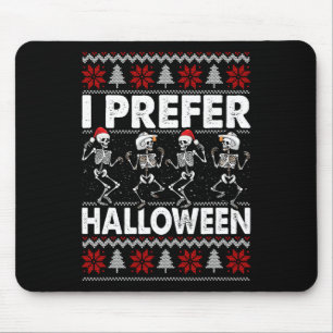 Mousepad Eu Prefiro o Halloween Dançando Suéter de Natal Fe