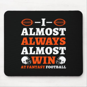 Mousepad Eu Quase Sempre Quase Vence no Futebol Fantasia