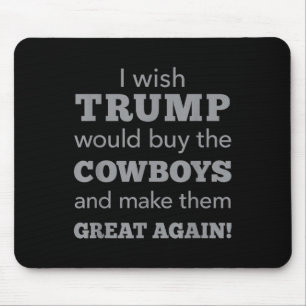 Mousepad Eu Queria Que O Trump Fosse Comprar Os Cowboys Fiz