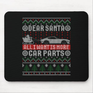 Mousepad Eu Quero Mais Peças De Carro De Natal Camisa De Na