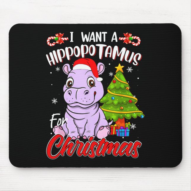 Mousepad Eu Quero Um Hipopótamo Para O Natal Hipopótamo (Frente)