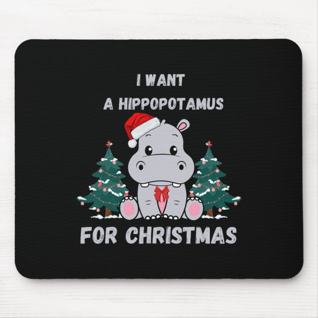 Mousepad Eu Quero Um Hippopotamus Para A Fama De Natal Engr (Frente)
