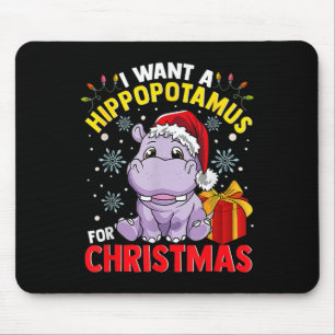 Mousepad Eu Quero Um Hippopotamus Para O Natal