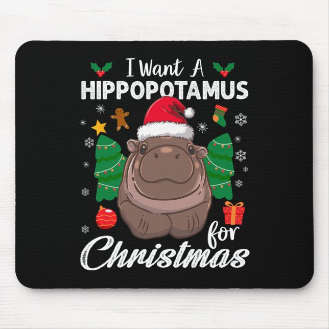 Mousepad Eu Quero Um Hippopotamus Para O Natal Feliz Natal (Frente)
