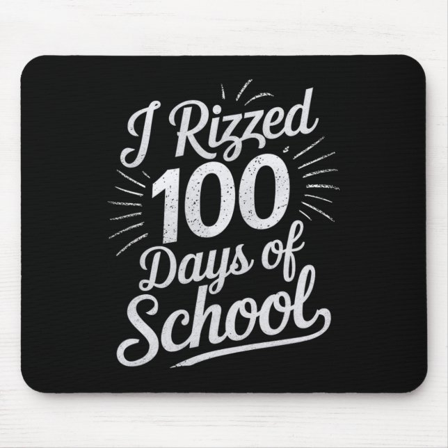 Mousepad Eu Rizzei 100 Dias De Escola Engraçada 100º Dia De (Frente)