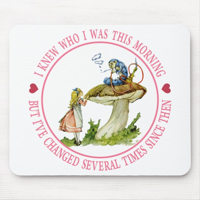 Mousepad Eu sabia quem era esta manhã, mas mudei (Frente)