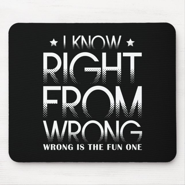 Mousepad Eu Sei Por Errado - Errado É O Divertido (Frente)