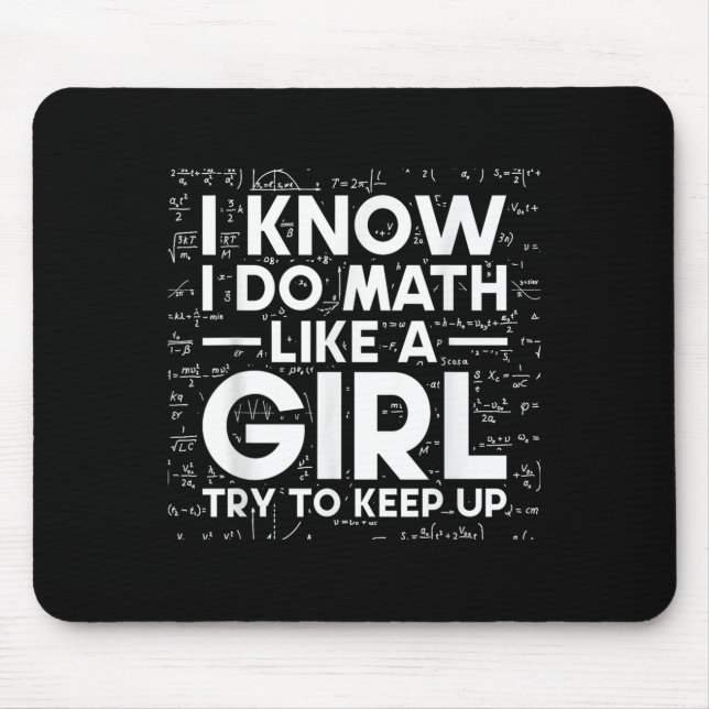Mousepad Eu Sei Que Eu Faço Matemática Como Uma Garota Tent (Frente)