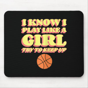 Mousepad Eu sei que eu jogo como uma garota, tente acompanh