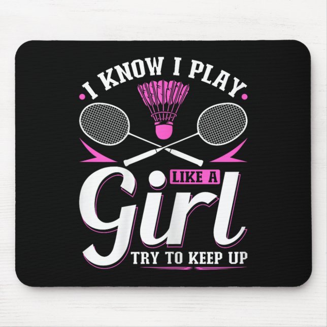 Mousepad Eu Sei Que Eu Toco Como Uma Rapariga, Tente Contin (Frente)