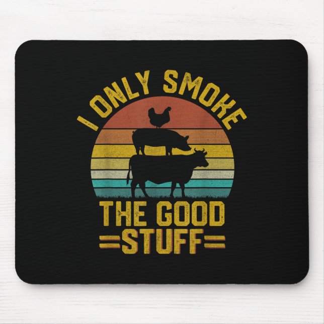 Mousepad Eu Só Fumo Boas Coisas Churrasco Engraçado Com Car (Frente)