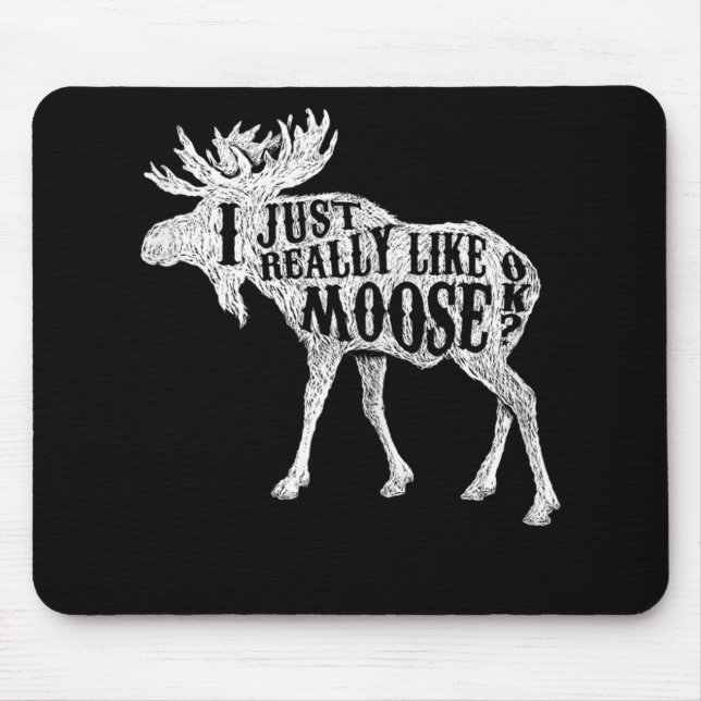 Mousepad Eu Só Gosto Muito De Moose OK (Frente)