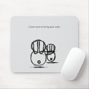 Mousepad   Eu Só Quero Estar Ao Seu Lado