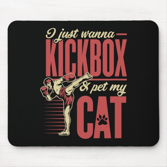 Mousepad Eu Só Quero Kickboxear E Acariciar Meu Gato Karatê (Frente)