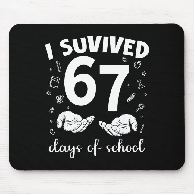Mousepad Eu Sobrevivi 67 Dias De Escola Piada Engraçada Pro (Frente)