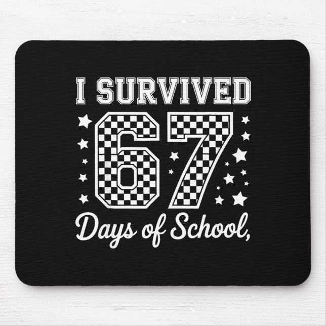 Mousepad Eu Sobrevivi 67 Dias De Escola Piada Meme Professo (Frente)
