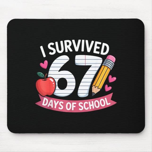 Mousepad Eu Sobrevivi 67 Dias De Escola Seis Sete 6 7 Profe (Frente)