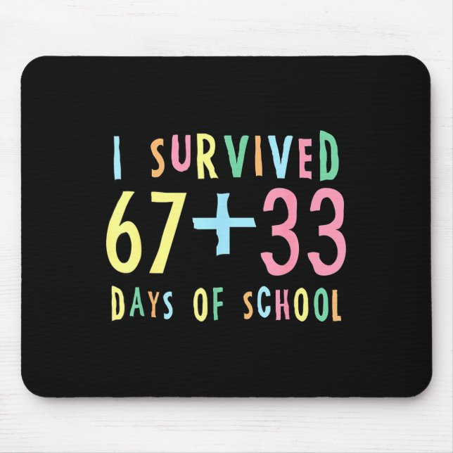 Mousepad Eu Sobrevivi a 67 + 33 Dias de Escola Matemática d (Frente)