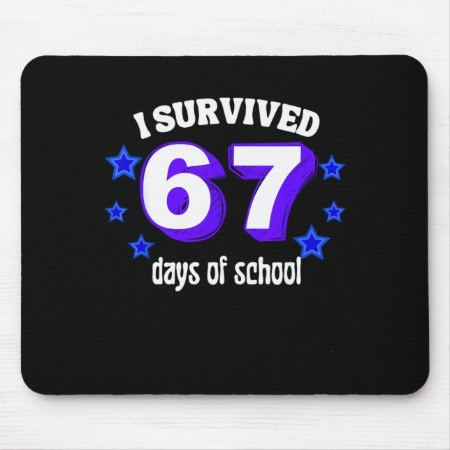 Mousepad Eu Sobrevivi a 67 Dias de Escola Engraçado 67 Meme (Frente)